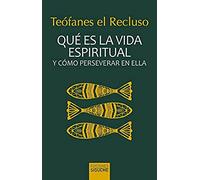 Qué es la vida espiritual y cómo perseverar en ella: 42