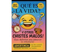 ¿Qué Es la Vida?… ¡Y Otros Chistes Malos!