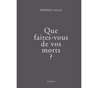 Que faites-vous de vos morts ?