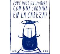 ¿Qué hace un hombre con una sardina en la cabeza?