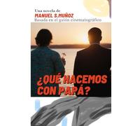 ¿Qué Hacemos con Papá?: El que nace golfo, muere golfo