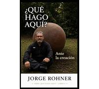 ¿Qué hago aquí?: Ante la creación