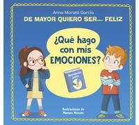 Qué hago con mis emociones? / What Do I Do With My Emotions?-Garcia, Anna Morato