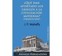 ¿Qué han aportado los griegos a la civilización moderna? (traducción)