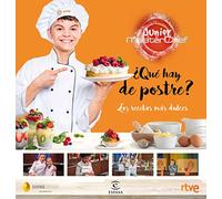 ¿Qué hay de postre? : las recetas más dulces