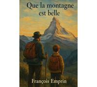 Que la montagne est belle
