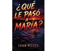¿QUÉ LE PASÓ A MARÍA?