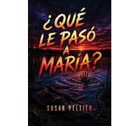 ¿Qué le pasó a María?