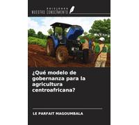 ¿Qué modelo de gobernanza para la agricultura centroafricana?