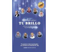 Que nadie apague tu brillo (Vol.3): Historias transformadoras de varones como tú