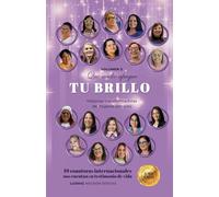 Que nadie apague tu brillo (Vol.5): Historias transformadoras de mujeres como tú