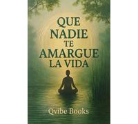Que Nadie Te Amargue La Vida