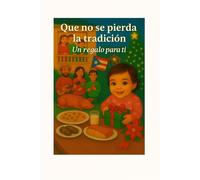 Que no se pierda la tradición: Un regalo para ti