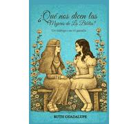 ¿Qué nos dicen las mujeres de la Biblia?: Un diálogo con el pasado