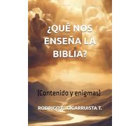 ¿QUÉ NOS ENSEÑA LA BIBLIA?: (Contenido y enigmas)