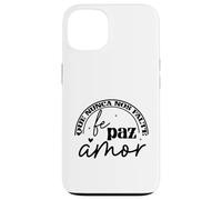 Que nunca nos falte Fé, Paz, Amor Custodia per iPhone 13