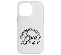 Que nunca nos falte Fé, Paz, Amor Custodia per iPhone 14 Pro Max