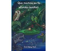Que nunca se te olvide cantar