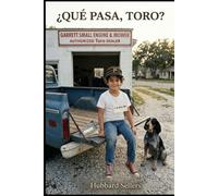 ¿QUÉ PASA, TORO?: Being an Account of My First Five Months as a Southerner, Written Down Forty-Three Years Late