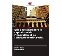 Que peut apprendre le capitalisme de l'innovation et de l'entrepreneuriat social?