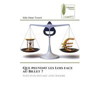 Que peuvent les Lois face au Billet ?: Suivi d'un instant avec Isidore