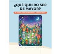 ¿Qué quiero ser de mayor?: Mi primer libro para colorear profesiones | Médico, bombero, piloto, veterinario, astronauta y mucho más | Para niños y niñas de 3 a 8 años.