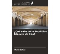 ¿Qué sabe de la República Islámica de Irán?
