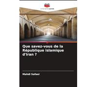 Que savez-vous de la République islamique d'Iran ?