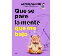 Que se pare la mente que me bajo