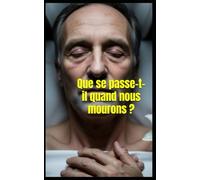Que se passe-t-il quand nous mourons ?: 28