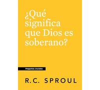 ¿Que significa que Dios es soberano?