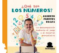 ¿Qué son LOS NÚMEROS?: La descomposición mediante el juego y el material manipulativo
