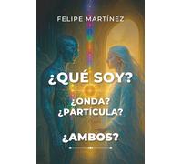 ¿Qué soy? ¿Onda? ¿Partícula? ¿Ambos?: 2
