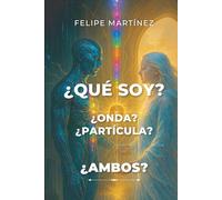 ¿Qué soy? ¿Onda? ¿Partícula? ¿Ambos?