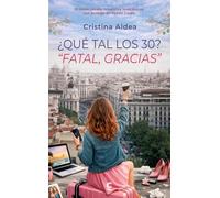 ¿Qué tal los 30? Fatal, gracias.