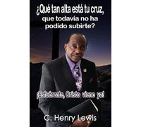 ¿Qué tan alta está tu cruz, que todavía no ha podido subirte?