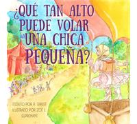 ¿Qué Tan Alto Puede Volar Una Chica Pequeña?