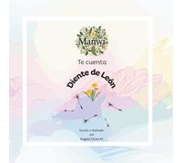 ¿Qué te cuenta el diente de león?: Un cuento de hadas sobre plantas medicinales para niños