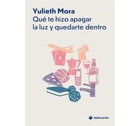 Qué te hizo apagar la luz y quedarte dentro