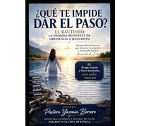 Qué te impide dar el paso: El bautismo, la primera respuesta de obediencia a Jesucristo