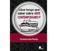 ¿QUÉ TENGO QUE SABER SOBRE ARTE CONTEMPORÁNEO?