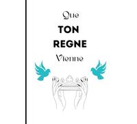 QUE TON REGNE VIENNE