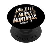Que Tu Fe Mueva Montañas - Ebreo 11:1 Citazione cristiana PopSockets PopGrip Adesivo