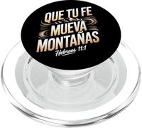 Que Tu Fe Mueva Montañas - Ebreo 11:1 Citazione cristiana PopSockets PopGrip per MagSafe