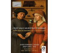 Qué vale nuestro trabajo: 5.000 años de historia de la retribución