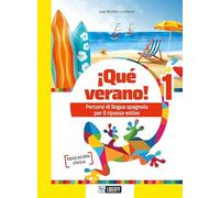 ¡Qué verano! Percorsi di lingua spagnola per il ripasso estivo. Per la Scuola media (Vol. 1)