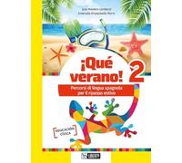 ¡Que verano! Percorsi di lingua spagnola per il ripasso estivo. Per la Scuola media (Vol. 2)