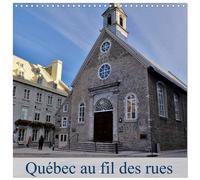Québec au fil des rues (Calendrier mural carré 2027 30x30 cm) Calendrier double