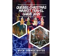 Québec Christmas market travel guide 2025