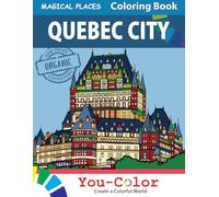 Quebec City Magical Places Coloring Book: Read and Color Series: Explore Quebec's rich history and culture through handrawn illustrations with accompanying descriptions